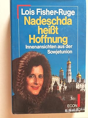 Immagine del venditore per Nadeschda heit Hoffnung. Innenansichten aus der Sowjetunion venduto da Bildungsbuch