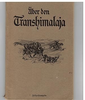 Bild des Verkäufers für Über den Transhimalaja. Feldpostausgabe zum Verkauf von Bücherpanorama Zwickau- Planitz
