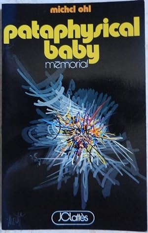 Seller image for Pataphysical baby, mmorial. for sale by Librairie les mains dans les poches