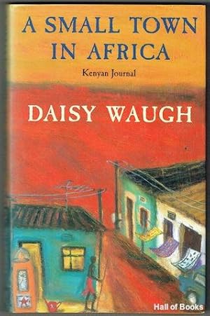 Imagen del vendedor de A Small Town In Africa a la venta por Hall of Books