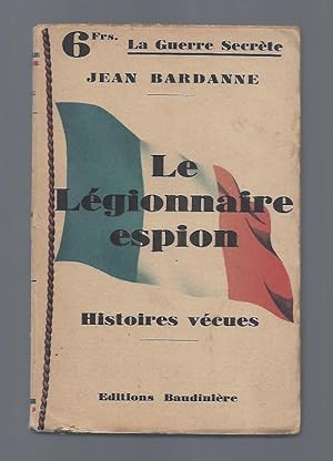 Seller image for Le Lgionnaire espion. for sale by Librairie Aubry