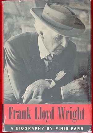 Frank Lloyd Wright, A Biography