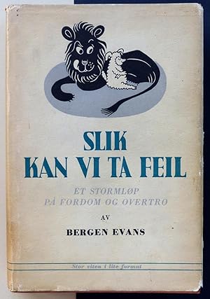 Slik kan vi ta feil. et stormløp på fordom og overtro.