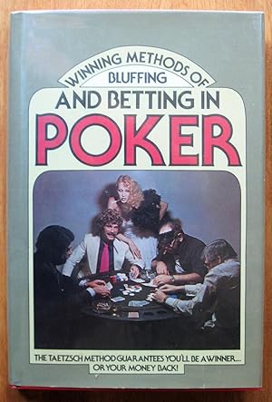 Winning Methods of Bluffing & Betting in Poker