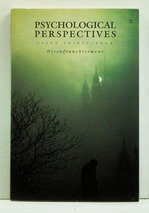 Seller image for Psychological Perspectives: A Journal of Global Consciousness Integrating Psyche Soul and Nature, Issue 34 (Fall-Winter 1996). Disenfranchisement for sale by Cat's Cradle Books