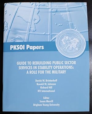 Seller image for Guide to Rebuilding Public Sector Services in Stability Operations: A role for the military for sale by GuthrieBooks