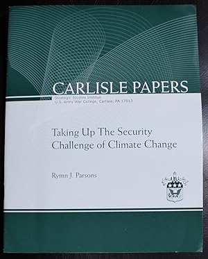 Seller image for Taking Up The Security Challenge of Climate Change (Carlisle Papers) for sale by GuthrieBooks