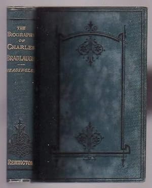Imagen del vendedor de The Biography of Charles Bradlaugh a la venta por Renaissance Books, ANZAAB / ILAB