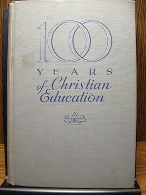 100 YEARS OF CHRISTIAN EDUCATION 1947