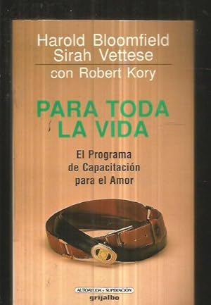 Imagen del vendedor de PARA TODA LA VIDA. EL PROGRAMA DE CAPACITACION PARA EL AMOR a la venta por Desvn del Libro / Desvan del Libro, SL