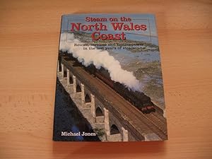 Bild des Verkufers fr Steam on the North Wales Coast: Routes, Services and Motive Power in the Last Years of Steam zum Verkauf von Terry Blowfield