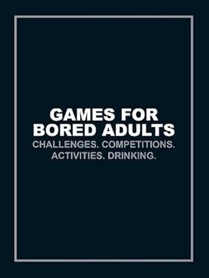 Imagen del vendedor de Games for Bored Adults (Paperback) a la venta por Grand Eagle Retail
