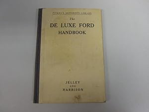 Imagen del vendedor de DE LUXE FORD HANDBOOK (PITMAN'S MOTORISTS LIBRARY) a la venta por Goldstone Rare Books