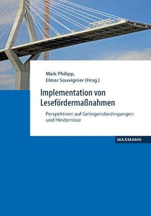 Immagine del venditore per Implementation von Lesefrdermanahmen : Perspektiven auf Gelingensbedingungen und Hindernisse venduto da AHA-BUCH GmbH