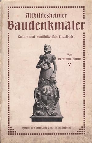 Bild des Verkufers fr Althildesheimer Baudenkmler. Kultur- und kunsthistorische Einzelbilder. zum Verkauf von Antiquariat Carl Wegner