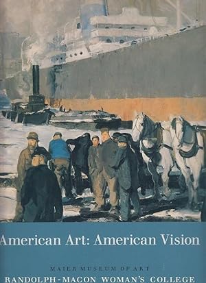 Imagen del vendedor de American Art American Vision - Paintings from a Century of Collecting. a la venta por Antiquariat Carl Wegner