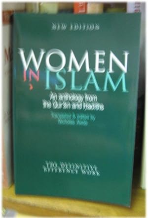 Image du vendeur pour Women in Islam: An Anthology from the Qur'an and Hadiths mis en vente par PsychoBabel & Skoob Books