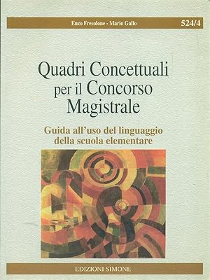 Image du vendeur pour Quadri concettuali per il Concorso Magistrale mis en vente par Librodifaccia