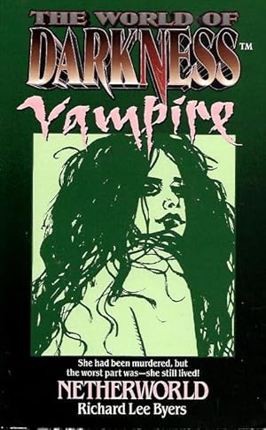 Seller image for NETHERWORLD : The World of Darkness - VAMPIRE for sale by Grandmahawk's Eyrie