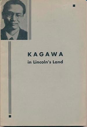 Seller image for Kagawa in Lincoln's Land for sale by Main Street Fine Books & Mss, ABAA