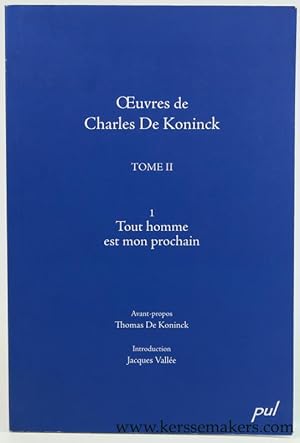 Image du vendeur pour Oeuvres Charles De Koninck. Tome II. 1. Tout homme est mon prochain. mis en vente par Emile Kerssemakers ILAB