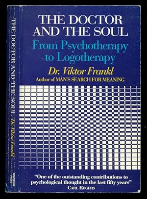 Seller image for The Doctor and the Soul: From Psychotherapy to Logotherapy for sale by Don's Book Store