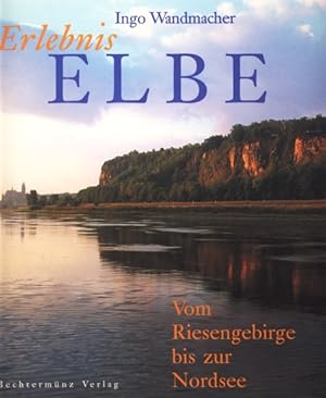 Erlebnis Elbe - Vom Riesengebirge bis zur Nordsee.