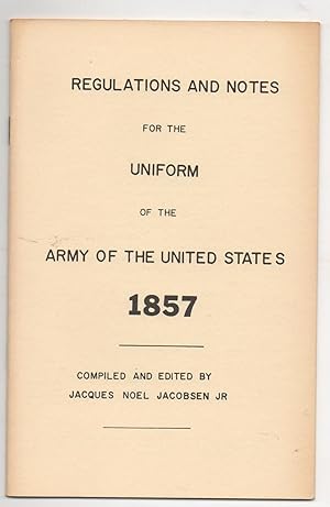 Seller image for REGULATIONS AND NOTES FOR THE UNIFORM OF THE ARMY OF THE UNITED STATES 1857 for sale by Anitabooks