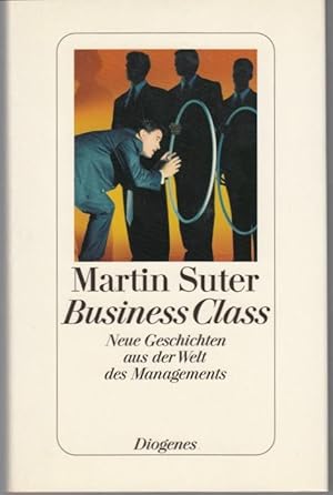 Business Class. Neue Geschichten aus der Welt des Managements