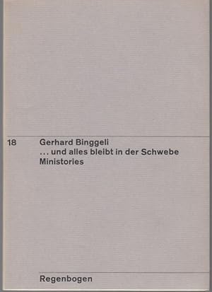 Bild des Verkufers fr und alles bleibt in der Schwebe. Ministories (= Regenbogen, 18) zum Verkauf von Graphem. Kunst- und Buchantiquariat