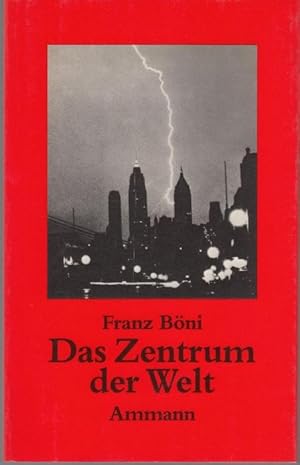 Bild des Verkufers fr Das Zentrum der Welt. Aufzeichnungen aus Amerika zum Verkauf von Graphem. Kunst- und Buchantiquariat