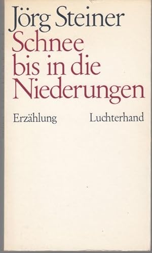 Imagen del vendedor de Schnee bis in die Niederungen. Erzhlung. a la venta por Graphem. Kunst- und Buchantiquariat