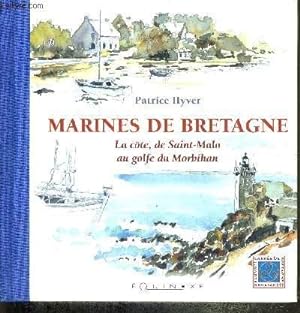 Seller image for MARINES DE BRETAGNE - LA COTE, DE SAINT MALO AU GOLF DU MORBIHAN for sale by Le-Livre