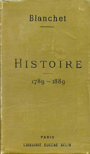Seller image for PRECIS DE L'HISTOIRE CONTEMPORAINE DE 1789 A 1889, SOMMAIRES, RECITS, LECTURES, CLASSES DE PHILOSOPHIE ET DE MATHEMATIQUES ELEMENTAIRES, PREPARATION AU BACCALAUREAT for sale by Le-Livre
