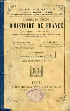 Seller image for PREMIERES LECONS D'HISTOIRE DE FRANCE (PETITES LECONS, PETITS RECITS), CLASSES ENFANTINES ET ANNEE PREPARATOIRE for sale by Le-Livre