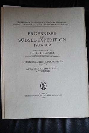 Ergebnisse der Südsee-Expedition 1908-1910. II. Ethnographie: B. Mikronesien, Band 3. Palau 4. Te...