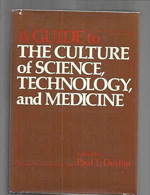 Seller image for A GUIDE TO THE CULTURE OF SCIENCE, TECHNOLOGY, AND MEDICINE. for sale by Chris Fessler, Bookseller