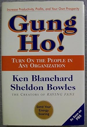 Image du vendeur pour Gung Ho: Turn on the People in Any Organization mis en vente par Book Nook