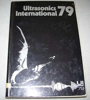 Bild des Verkufers fr Ultrasonics International 79: Kongress Zentrum Sefaniensaal, Graz, Austria, May 1979 zum Verkauf von Easy Chair Books