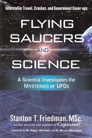 Seller image for Flying Saucers and Science: A Scientist Investigates the Mysteries of UFOs for sale by Goulds Book Arcade, Sydney