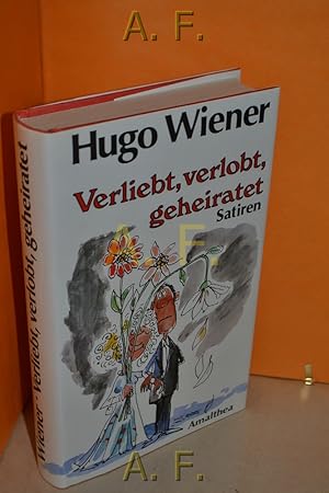 Bild des Verkufers fr Verliebt, verlobt, geheiratet : Satiren. Mit Zeichn. von Rudolf Angerer zum Verkauf von Antiquarische Fundgrube e.U.