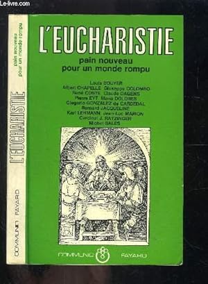 Image du vendeur pour L EUCHARISTIE- PAIN NOUVEAU POUR UN MONDE ROMPU mis en vente par Le-Livre