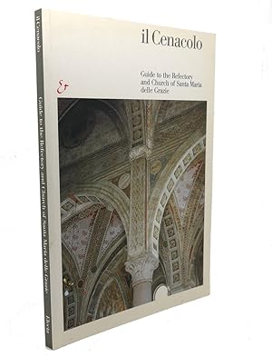 Seller image for IL CENACOLO Guide to the Refectory and Church of Santa Maria delle Grazie for sale by Rare Book Cellar