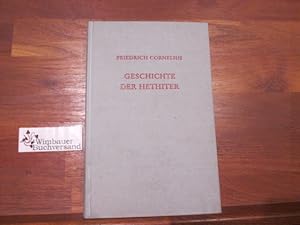 Bild des Verkufers fr Geschichte der Hethiter : mit besonderer Bercksichtigung der geographischen Verhltnisse und der Rechtsgeschichte. zum Verkauf von Antiquariat im Kaiserviertel | Wimbauer Buchversand