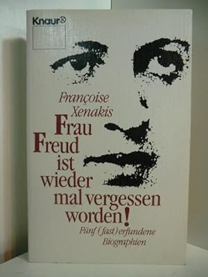 Imagen del vendedor de Frau Freud ist wieder mal vergessen worden! 5 (fast) erfundene Biographien a la venta por Antiquariat Weber