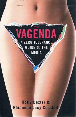 Imagen del vendedor de The Vagenda: A Zero Tolerance Guide To The Media a la venta por Marlowes Books and Music