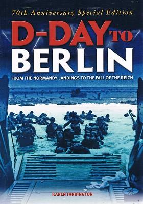 Imagen del vendedor de D-Day To Berlin: From The Normandy Landings To The Fall Of The Reich a la venta por Marlowes Books and Music