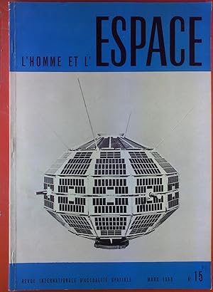 Bild des Verkufers fr L`Homme Et L`Espace. Numero 15. Mars 1963. Jean-Pierre Thevoz: Six mois d`intense activite spatiale; etc. zum Verkauf von biblion2