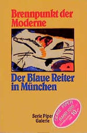 Bild des Verkufers fr Brennpunkt der Moderne. Der Blaue Reiter in Mnchen zum Verkauf von Versandantiquariat Felix Mcke