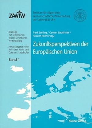 Bild des Verkufers fr Zukunftsperspektiven der Europischen Union zum Verkauf von Versandantiquariat Felix Mcke